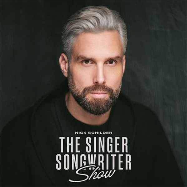 Nick Schilder - Nick Schilder The Singer Songwriter Show